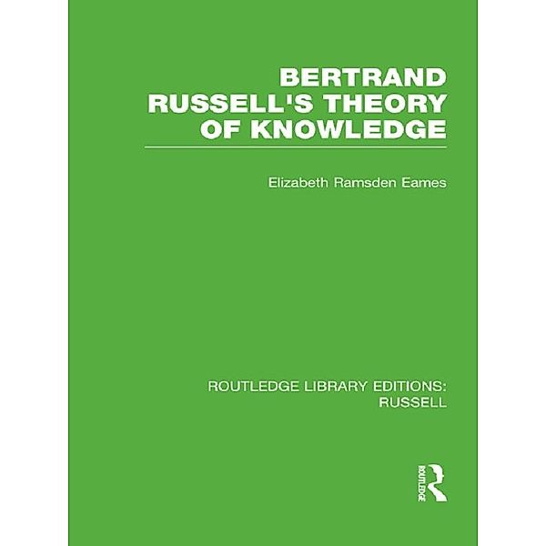 Bertrand Russell's Theory of Knowledge, Elizabeth Ramsden Eames