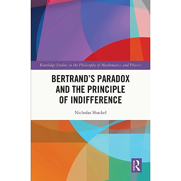 Bertrand's Paradox and the Principle of Indifference, Nicholas Shackel