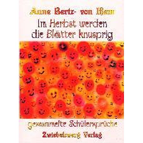 Bertz-von Ißem, A: Im Herbst werden die Blätter knusprig, Anne Bertz-von Ißem