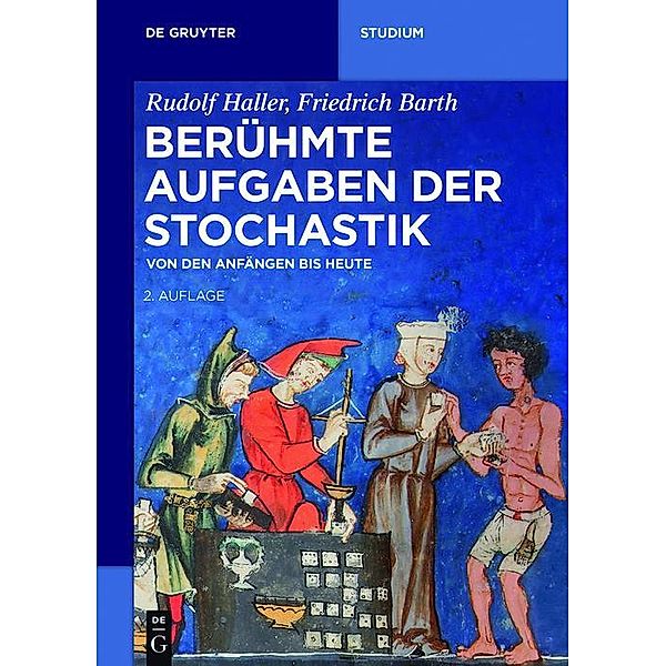 Berühmte Aufgaben der Stochastik / De Gruyter Studium, Rudolf Haller, Friedrich Barth
