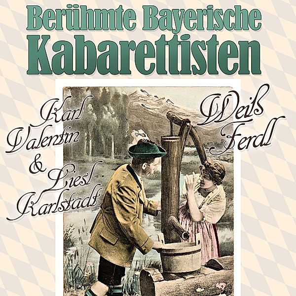 Berühmte Bayerische Kabarettisten, Various