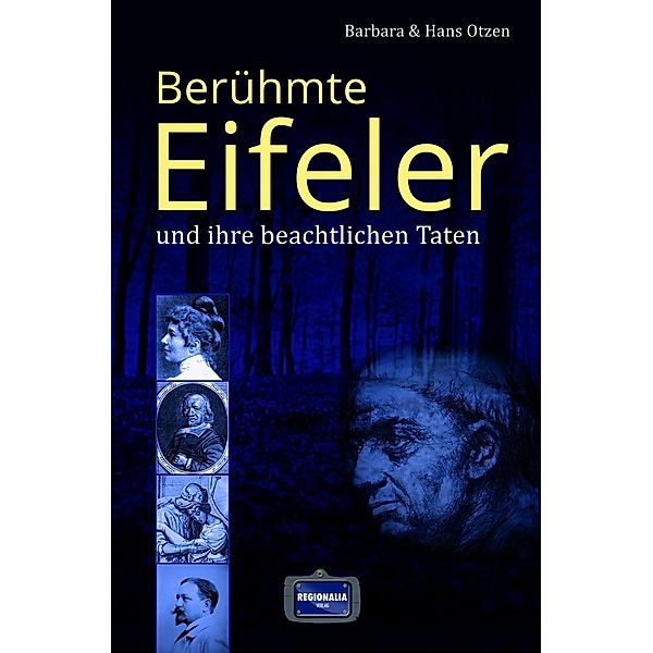 Berühmte Eifeler und ihre beachtlichen Taten, Barbara Otzen, Hans Otzen