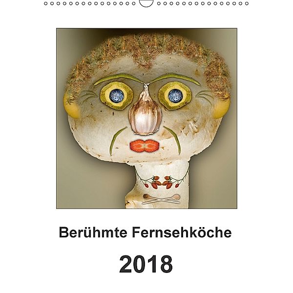 Berühmte Fernsehköche (Wandkalender 2018 DIN A3 hoch), Ewald Steenblock