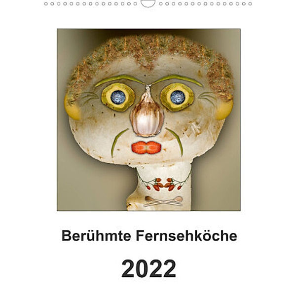 Berühmte Fernsehköche (Wandkalender 2022 DIN A3 hoch), Ewald Steenblock