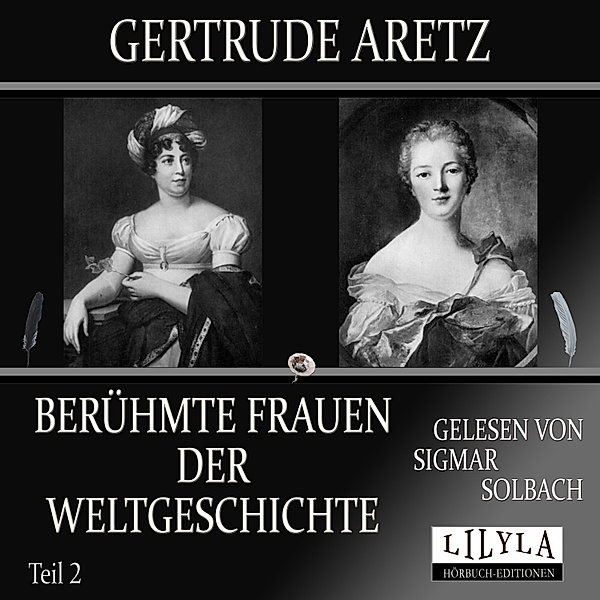 Berühmte Frauen der Weltgeschichte - Teil 2, Gertrude Aretz
