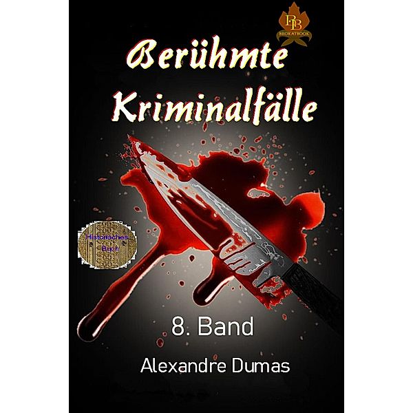 Berühmte Kriminalfälle  8. Band, Alexandré Dumas