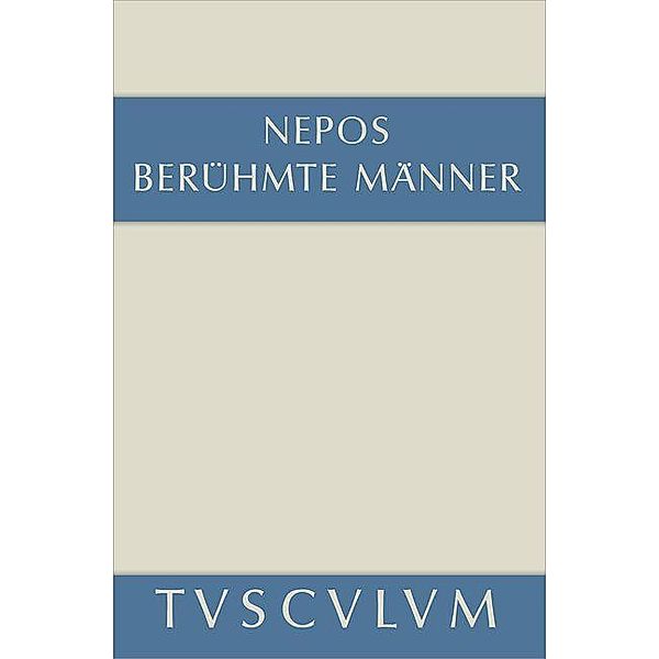 Berühmte Männer / De viris illustribus / Sammlung Tusculum, Cornelius Nepos