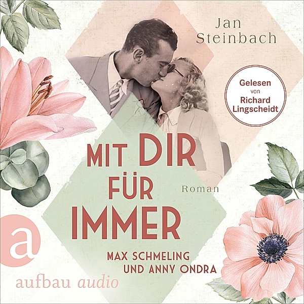 Berühmte Paare - grosse Geschichten - 5 - Mit dir für immer - Max Schmeling und Anny Ondra, Jan Steinbach
