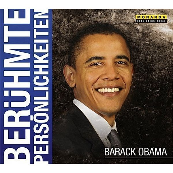 Berühmte Persönlichkeiten - Barack Obama,1 Audio-CD, Achim Mantscheff