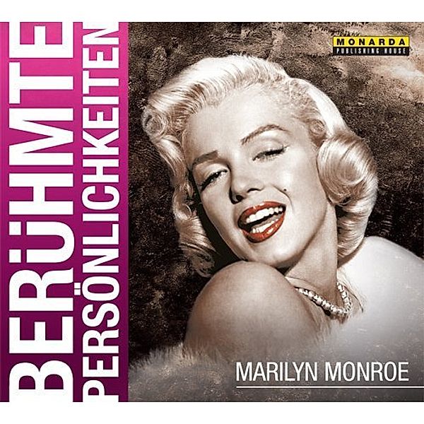 Berühmte Persönlichkeiten - Marilyn Monroe,1 Audio-CD, Monika E. Schurr