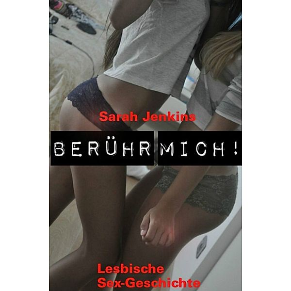 Berühr mich!, Sarah Jenkins