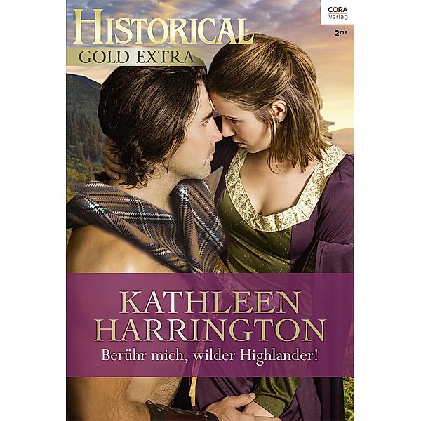 Berühr mich, wilder Highlander! / Historical Romane, Kathleen Harrington