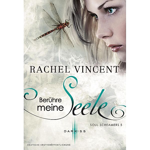 Berühre meine Seele / Soul Screamers Bd.5, Rachel Vincent