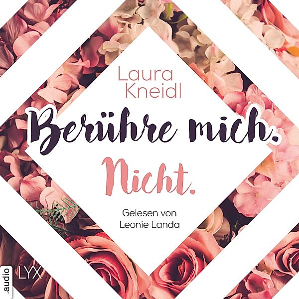 Berühre mich nicht-Reihe - 1 - Berühre mich. Nicht., Laura Kneidl