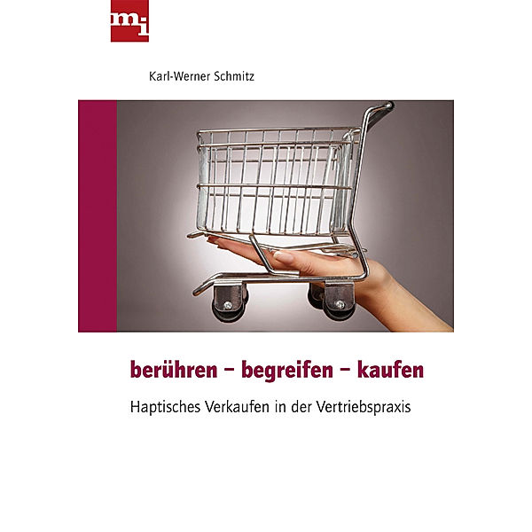 Berühren - begreifen - kaufen, Karl-Werner Schmitz