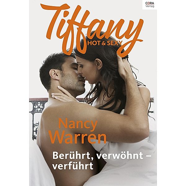 Berührt, verwöhnt - verführt / Tiffany Hot & Sexy, Nancy Warren