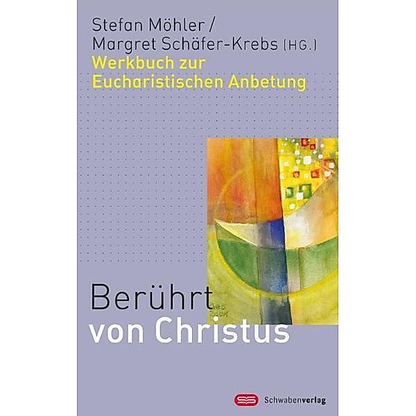 Berührt von Christus, Stefan Möhler, Margret Schäfer-Krebs