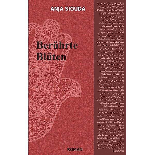 Berührte Blüten / Interkulturelle Trilogie Bd.3, Anja Siouda