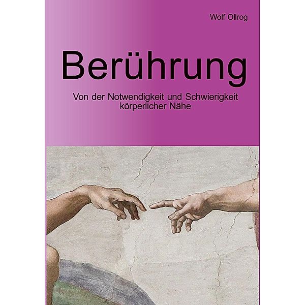 Berührung, Wolf Ollrog