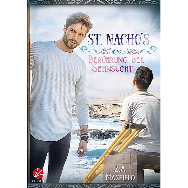 Berührung der Sehnsucht / St. Nacho's, Z. A. Maxfield