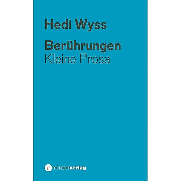 Berührungen, Hedi Wyss