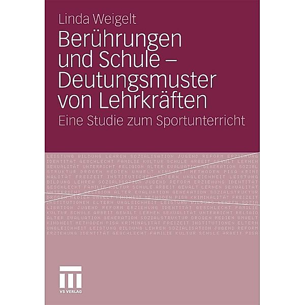 Berührungen und Schule - Deutungsmuster von Lehrkräften, Linda Weigelt