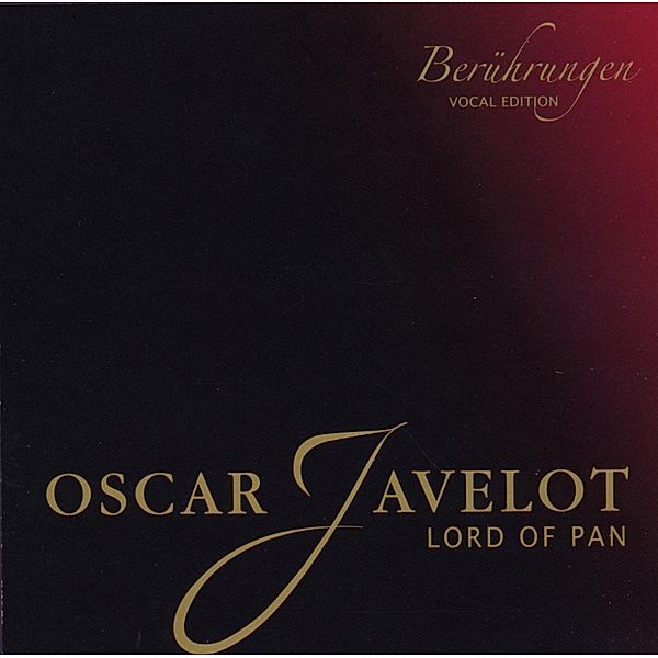 Berührungen-Vocal Edition, Oscar Javelot