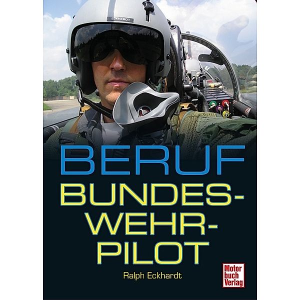 Beruf Bundeswehrpilot, Ralph Eckhardt