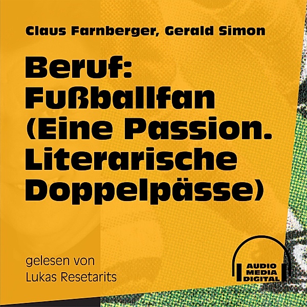 Beruf: Fußballfan, Claus Farnberger, Gerald Simon