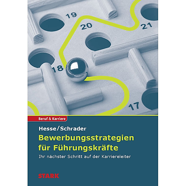 Beruf & Karriere / Bewerbungsstrategien für Führungskräfte, Jürgen Hesse, Hans Christian Schrader