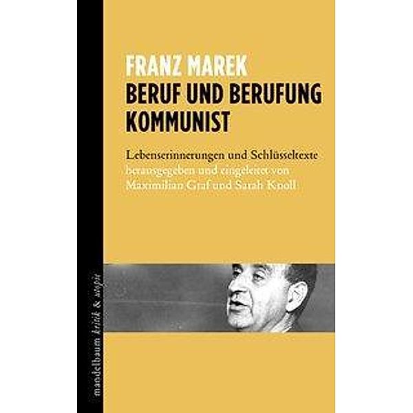 Beruf und Berufung Kommunist, Franz Marek