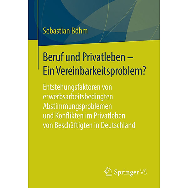 Beruf und Privatleben - Ein Vereinbarkeitsproblem?, Sebastian Böhm