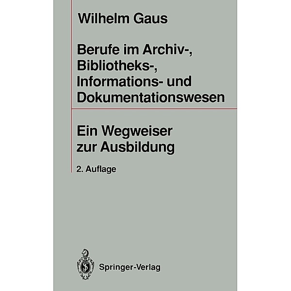 Berufe im Archiv-, Bibliotheks-, Informations- und Dokumentationswesen, Wilhelm Gaus