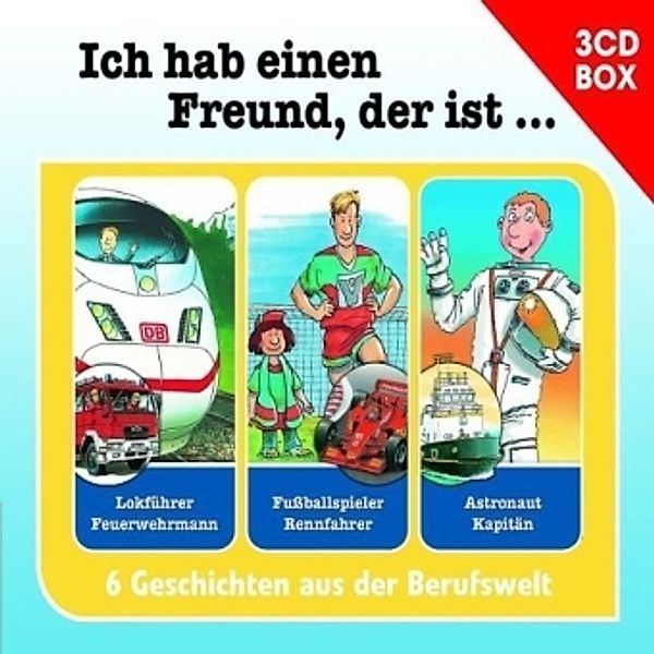 Berufeserie - Ich hab einen Freund, der ist... - 6 Geschichten aus der Berufswelt.Vol.1,3 Audio-CDs, Berufeserie