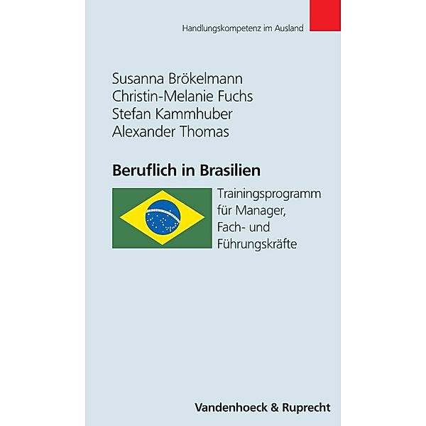 Beruflich in Brasilien / Handlungskompetenz im Ausland, Susanna Brökelmann, Alexander Thomas, Christin-Melanie Fuchs, Stefan Kammhuber