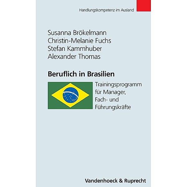 Beruflich in Brasilien / Handlungskompetenz im Ausland, Susanna Bezzel, Alexander Thomas, Christin-Melanie Fuchs, Stefan Kammhuber