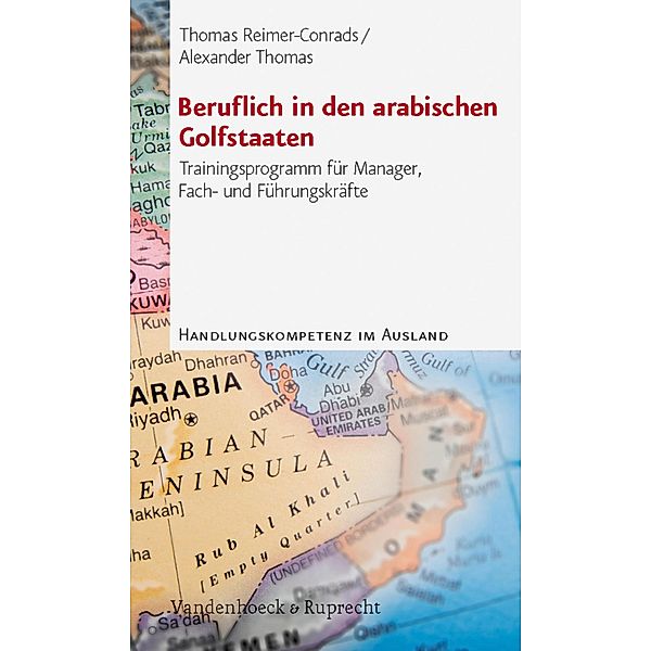 Beruflich in den arabischen Golfstaaten / Handlungskompetenz im Ausland, Thomas Reimer-Conrads, Alexander Thomas