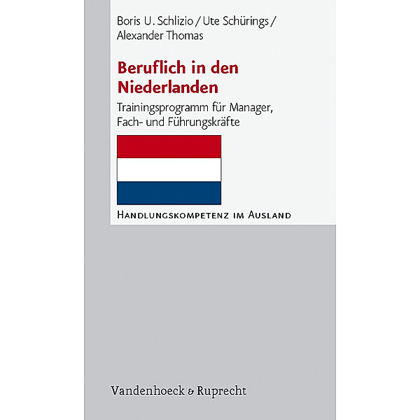 Beruflich in den Niederlanden, Boris U. Schlizio, Ute Schürings, Alexander Thomas