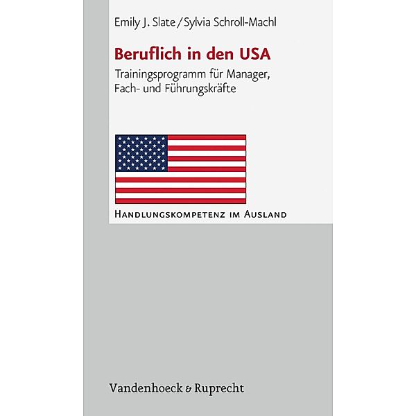 Beruflich in den USA / Handlungskompetenz im Ausland, Emily J. Slate, Sylvia Schroll-Machl