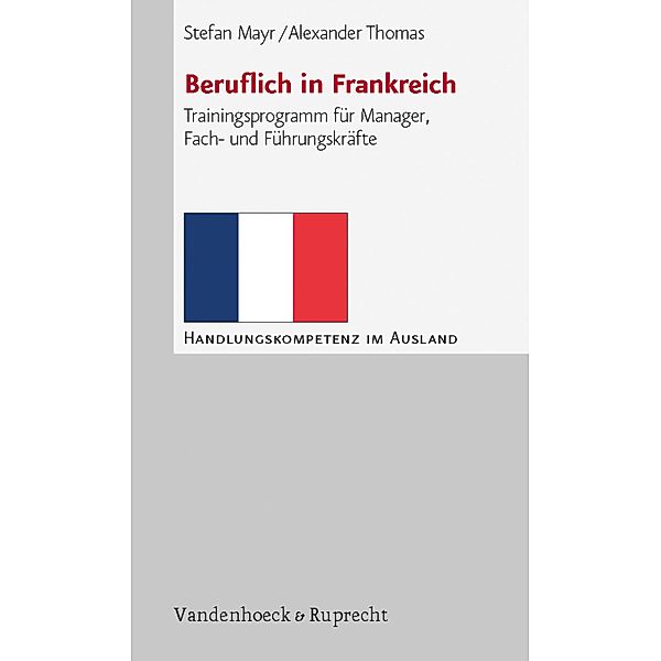 Beruflich in Frankreich / Handlungskompetenz im Ausland, Stefan Mayr, Alexander Thomas