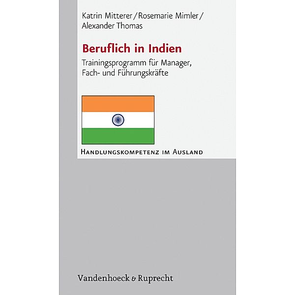 Beruflich in Indien / Handlungskompetenz im Ausland, Katrin Mitterer, Rosemarie Mimler, Alexander Thomas