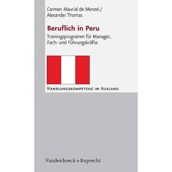 Beruflich in Peru / Handlungskompetenz im Ausland, Carmen Maurial De Menzel, Alexander Thomas