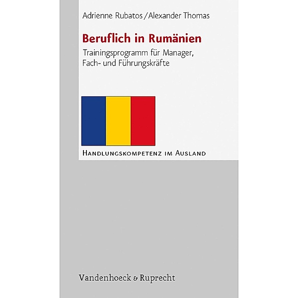 Beruflich in Rumänien / Handlungskompetenz im Ausland, Adrienne Rubatos, Alexander Thomas