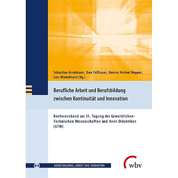 Berufliche Arbeit und Berufsbildung zwischen Kontinuität und Innovation