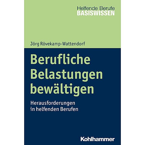 Berufliche Belastungen bewältigen, Jörg Rövekamp-Wattendorf