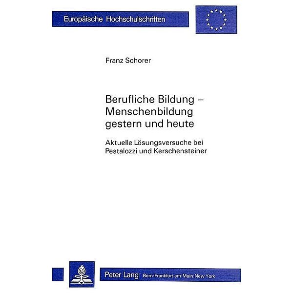 Berufliche Bildung-Menschenbildung / gestern und heute, Franz Schorer