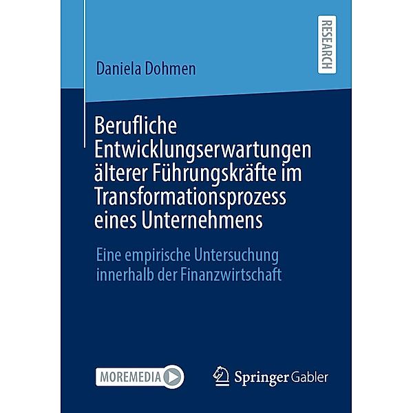 Berufliche Entwicklungserwartungen älterer Führungskräfte im Transformationsprozess eines Unternehmens, Daniela Dohmen