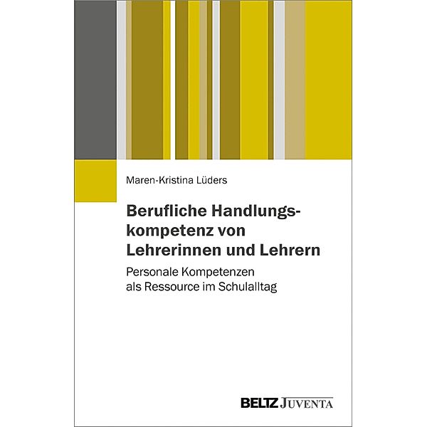 Berufliche Handlungskompetenz von Lehrerinnen und Lehrern, Maren-Kristina Lüders