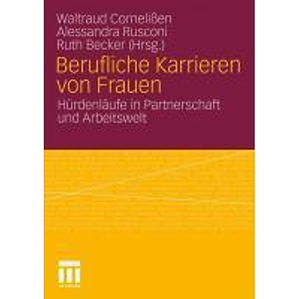 Berufliche Karrieren von Frauen, Waltraud Cornelissen, Alessandra Rusconi, Ruth Becker