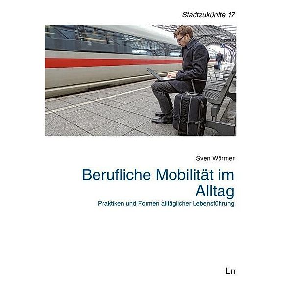 Berufliche Mobilität im Alltag, Sven Wörmer